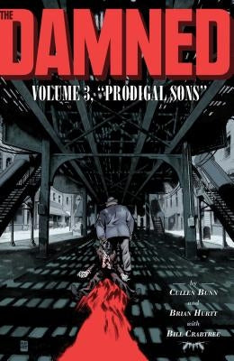 The Damned Vol. 3: Prodigal Sons by Bunn, Cullen