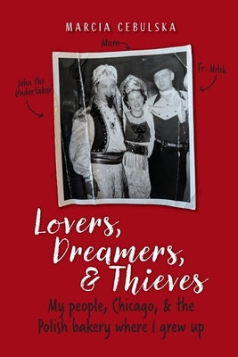 Lovers, Dreamers, & Thieves by Cebulska, Marcia