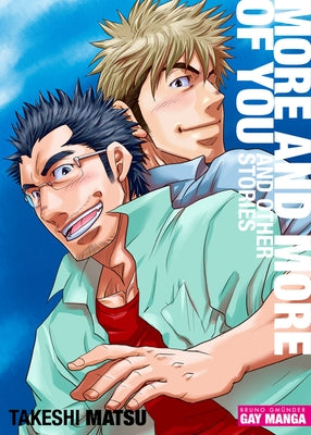 More and More of You: Gay-Manga by Matsu, Takeshi