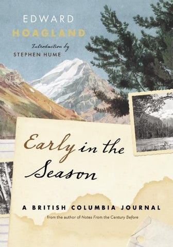 Early in the Season: A British Columbia Journal by Hoagland, Edward