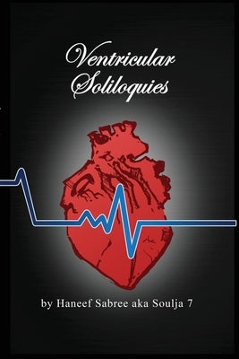 Ventricular Soliloquies - The Exclusive Edition by Sabree, Haneef