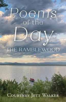 Poems of the Day: The Ramblewood by Walker, Courtney Jett