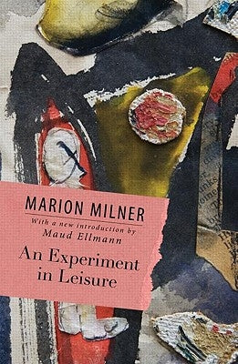 An Experiment in Leisure by Milner, Marion