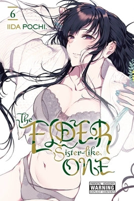 The Elder Sister-Like One, Vol. 6: Volume 6 by Pochi, Iida