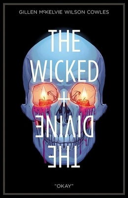 Wicked + the Divine Volume 9: Okay by Gillen, Kieron