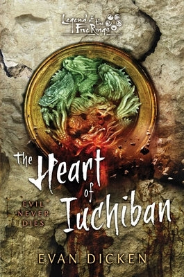 The Heart of Iuchiban: A Legend of the Five Rings Novel by Dicken, Evan