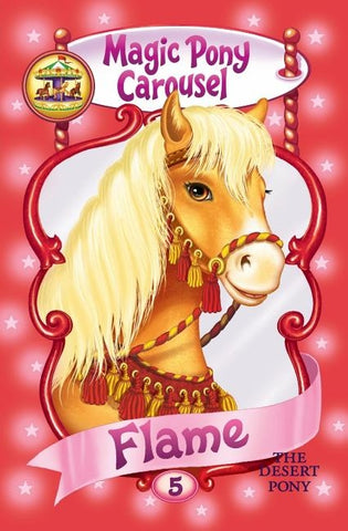 Magic Pony Carousel #5: Flame the Desert Pony by Shire, Poppy