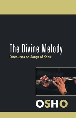 The Divine Melody by Osho