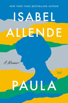 Paula: A Memoir by Allende, Isabel