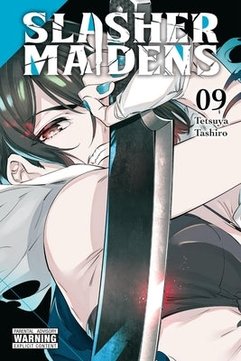 Slasher Maidens, Vol. 9 by Tashiro, Tetsuya