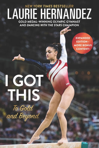 I Got This: To Gold and Beyond by Hernandez, Laurie