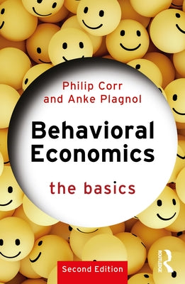 Behavioral Economics: The Basics by Corr, Philip