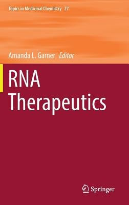 RNA Therapeutics by Garner, Amanda L.