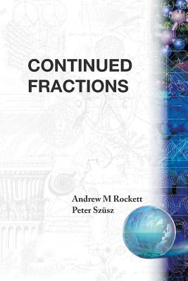 Continued Fractions by Rockett, Andrew M.