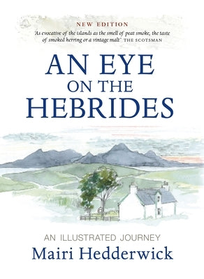 An Eye on the Hebrides: An Illustrated Journey by Hedderwick, Mairi