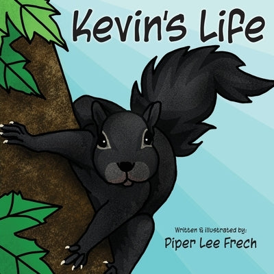 Kevin's Life by Frech, Piper Lee