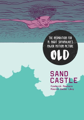 Sandcastle: A Graphic Novel by Levy, Pierre Oscar