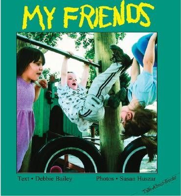 My Friends by Bailey, Debbie