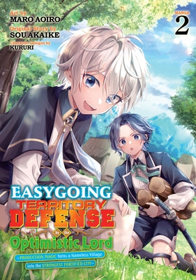 Easygoing Territory Defense by the Optimistic Lord: Production Magic Turns a Nameless Village Into the Strongest Fortified City (Manga) Vol. 2 by Akaike, Sou