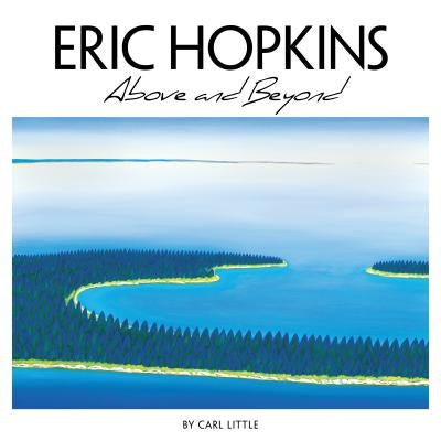 Eric Hopkins: Above and Beyond by Little, Carl