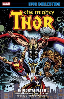 Thor Epic Collection: In Mortal Flesh [New Printing] by Frenz, Randall