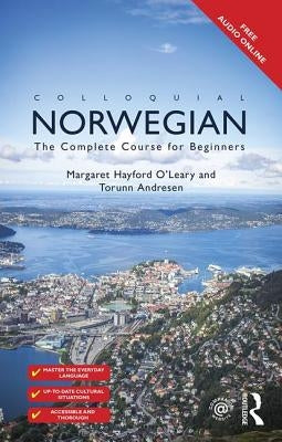 Colloquial Norwegian: The Complete Course for Beginners by Hayford O'Leary, Margaret