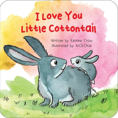 I Love You Little Cottontail by Crow, Katrine