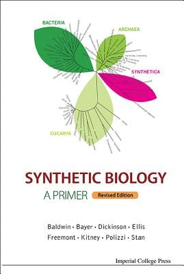 Synthetic Biology (REV Ed) by Paul S Freemont & Richard I Kitney