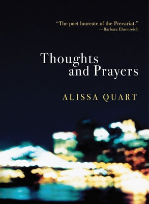 Thoughts and Prayers by Quart, Alissa