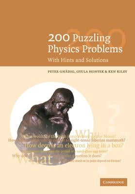 200 Puzzling Physics Problems by Gn?dig, P.