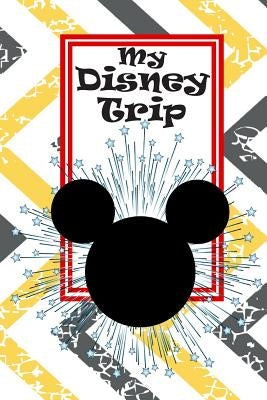 Unofficial Disney Trip Activity and Autograph Book: Magical Fun for Any Disney Theme Park or Event! by Reeves, Danielle