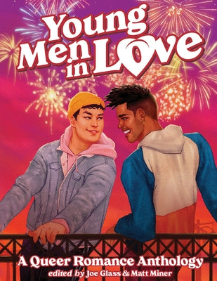 Young Men in Love: A Queer Romance Anthology by M. Booher, David