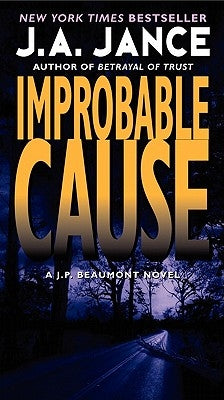 Improbable Cause by Jance, J. A.