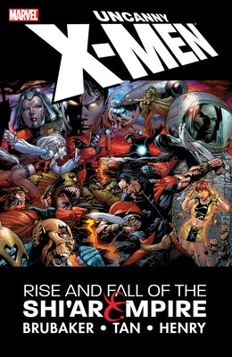 Uncanny X-Men: Rise & Fall of the Shi'ar Empire [New Printing] by Brubaker, Ed