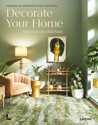 Decorate Your Home with Carpets and Rugs by Van Cauwelaert, Karolien