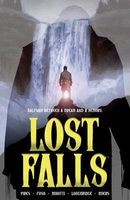 Lost Falls Volume 1 by Pires, Curt