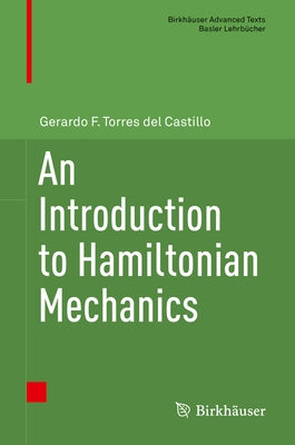 An Introduction to Hamiltonian Mechanics by Torres del Castillo, Gerardo F.