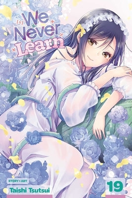 We Never Learn, Vol. 19 by Tsutsui, Taishi