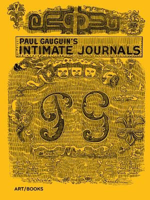 Paul Gauguin's Intimate Journals by Gauguin, Paul