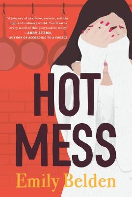 Hot Mess Original/E by Belden, Emily