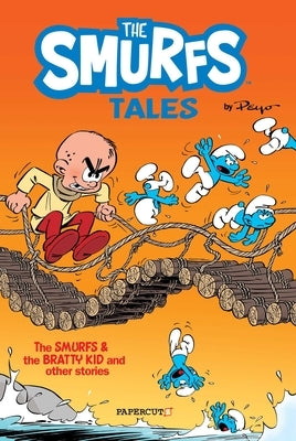 The Smurfs Tales #1: The Smurfs and the Bratty Kid by Peyo