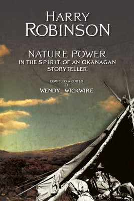 Nature Power: In the Spirit of an Okanagan Storyteller by Robinson, Harry