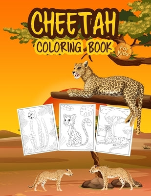 Cheetah Coloring Book for Kids: Great Cheetah Book for Boys, Girls and Kids. Perfect Leopard Coloring Pages for Toddlers and Children by Tonpublish