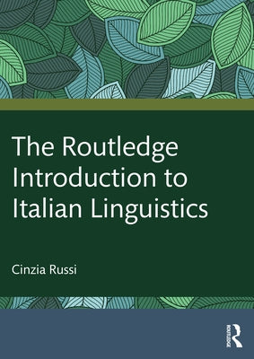 The Routledge Introduction to Italian Linguistics by Russi, Cinzia