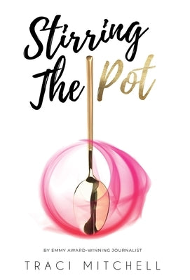 Stirring the Pot by Mitchell, Traci