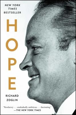 Hope: Entertainer of the Century by Zoglin, Richard