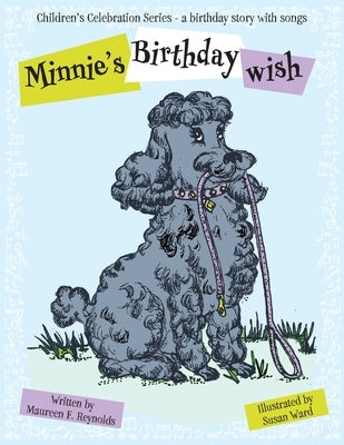 Minnie's Birthday Wish: A Birthday Story with Songs by Reynolds, Maureen F.