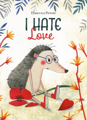 I Hate Love by Pirrone, Francesca