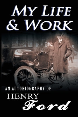 My Life and Work by Ford, Henry