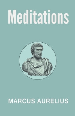 Meditations by Aurelius, Marcus